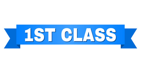 1ST CLASS text on a ribbon. Designed with white caption and blue stripe. Vector banner with 1ST CLASS tag.