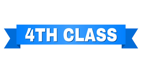 4TH CLASS text on a ribbon. Designed with white caption and blue stripe. Vector banner with 4TH CLASS tag.