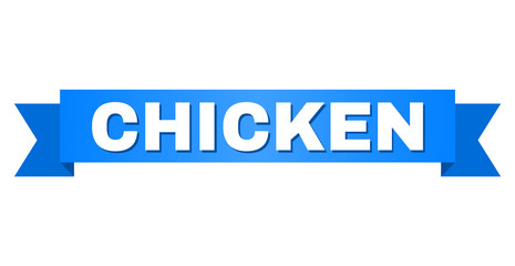 CHICKEN text on a ribbon. Designed with white caption and blue tape. Vector banner with CHICKEN tag.