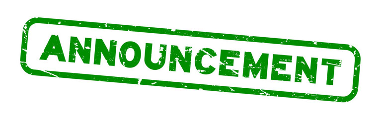 Grunge green announcement wording square rubber seal stamp on white background