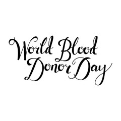 World blood donr day handwritten lettering isolated on white background. Hand drawn calligraphy sign for 14th June - world blood donation and charity, vector illustration.
