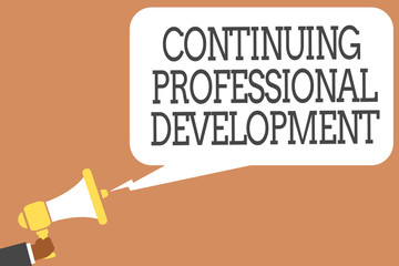 Conceptual hand writing showing Continuing Professional Development. Business photo showcasing tracking and documenting knowledge Man holding megaphone speech bubble message speaking loud.