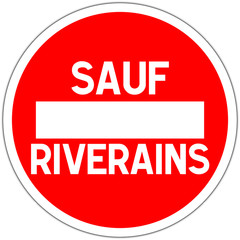 Panneau routier en france: sens interdit sauf reiverains