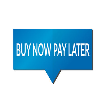 Blue Buy now pay later speech bubble on white background