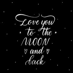 Love you to the moon and back - hand lettering vector.