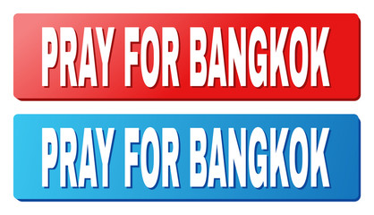 PRAY FOR BANGKOK text on rounded rectangle buttons. Designed with white title with shadow and blue and red button colors.