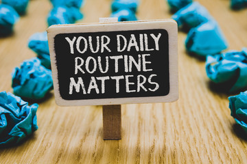 Handwriting text writing Your Daily Routine Matters.. Concept meaning Have good habits to live a...