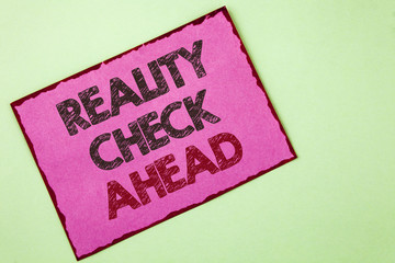 Word writing text Reality Check Ahead. Business concept for Unveil truth knowing actuality avoid...
