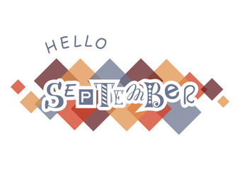 Decorative lettering of Hello September with different letters in gray with white outlines on white background with colorful squares for calendar, poster, print, sticker, decoration, planner