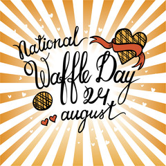 National Waffle Day Vector Illustration. Banner, poster os postcard. Lettering.