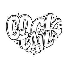 Word Cocktail, lettering in heart. Hand drawn illustration in bubble style.