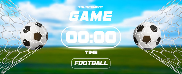 Soccer or Football Banner With 3d Ball and scoreboard or timer on green field background. Soccer game match goal moment with ball in the net. Blurred soccer training field