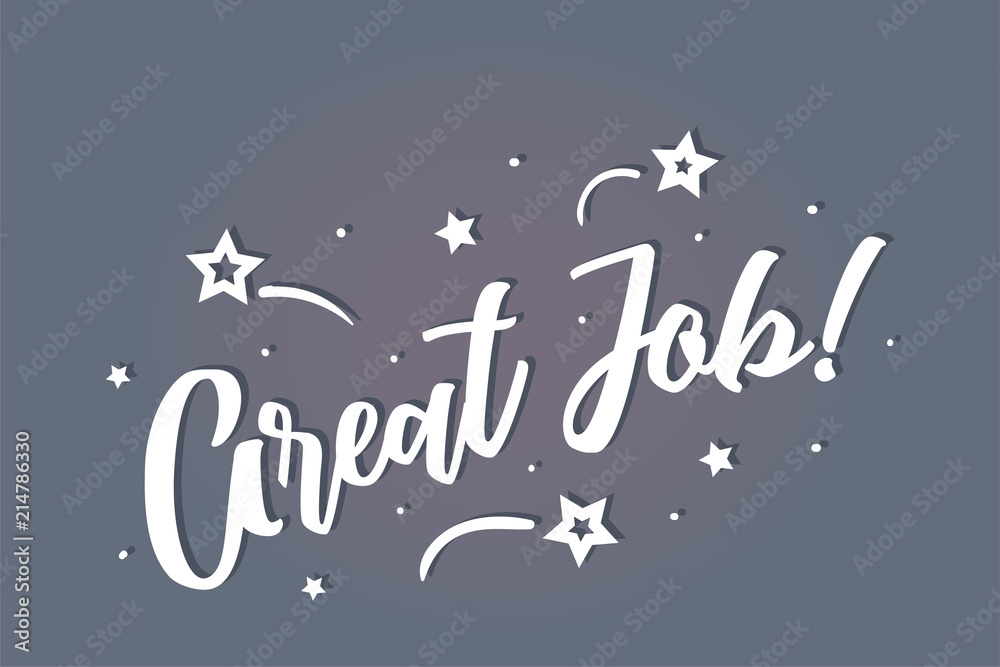 Poster great job lettering card, banner. beautiful greeting scratched calligraphy white text word stars. ha - Posters