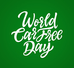 World Car Free Day - vector hand drawn brush lettering