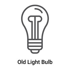 Old Light Bulb icon vector sign and symbol isolated on white background, Old Light Bulb logo concept