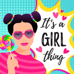 It's a girl thing vector illustration with a girl in pop art style with candy