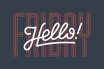 Hello. Lettering for banner, poster and sticker concept with text Hello Friday. Icon message Hello on white background. Calligraphic simple logo for banner, poster, web. Vector Illustration © foxysgraphic