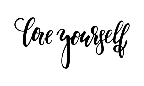 Hand drawn lettering of a phrase love yourself. Inspirational and Motivational Quotes. Hand Brush Lettering And Typography Design Art Your Designs T-shirts, For Posters, Invitations, Cards.