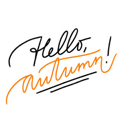 Handwritten autumn season inscription. Vector hand lettering Hello, Autumn. Modern brush calligraphy isolated on white background.