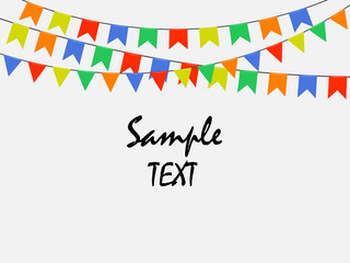 Festive multicolored bright flags, garlands of Bunting isolated on white background. Sample text. Vector illustration.