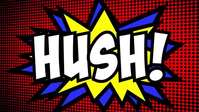 A comic strip cartoon animation, with the word Hush appearing. Green and halftone background, star shape effect.
