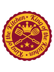 kreis rund stempel sticker aufkleber king of the kitchen emblem chef koch kochen grillen grillmeister schürze essen hunger lecker grill bbq küche backen
