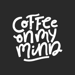 Coffee On My Mind Lettering