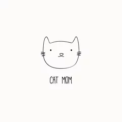 Fotobehang Illustraties Hand getekend zwart-wit vectorillustratie van een schattig grappig kattengezicht, met citaat Cat mom. Geïsoleerde objecten. Lijntekening. Ontwerpconcept voor poster, t-shirt print.