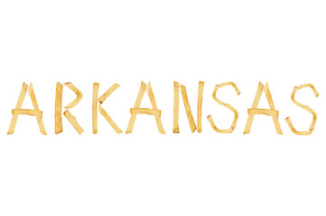 Word ARKANSAS laid out of long sticks of fried french fries isolated on white background