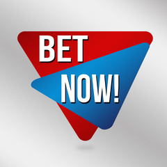 Bet now sign or label for business promotion