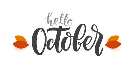 Vector Autumn handwritten type lettering of Hello October with fall leaves © deniskrivoy