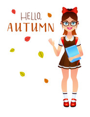Vector colorful illustration of a cute little girl in uniform ready for school. Happy child with book standing near hello autumn inscription. Autumn elements with character and lettering design