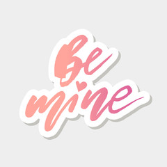 Be mine Sticker Gradient Vector Lettering Calligraphy Design Text Heart