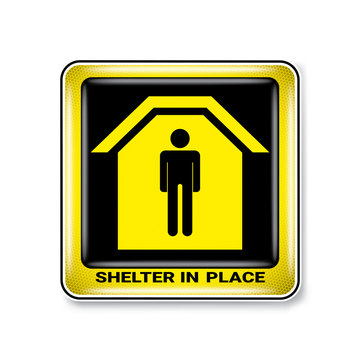 Vector and illustration graphic style,Shelter in Place Symbol, label icon on white background, Attracting attention Security First sign, Idea for presentation EPS 10.