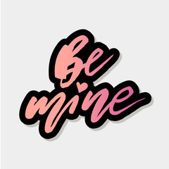 Be mine Sticker Gradient Vector Lettering Calligraphy Design Text Heart