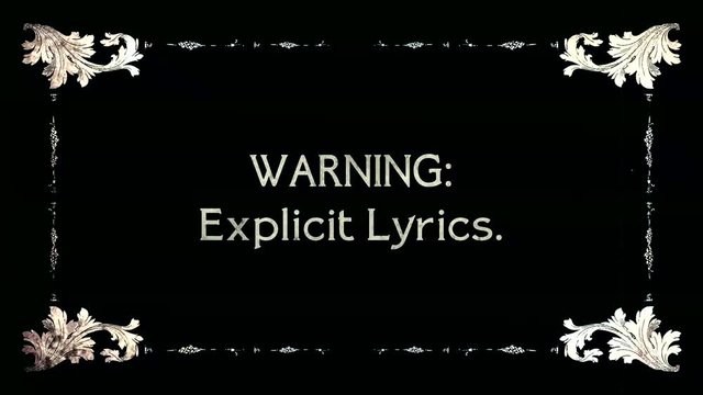 A re-created film frame from the silent movies era, showing an intertitle text: warning, explicit lyrics.
