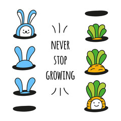 never stop growing