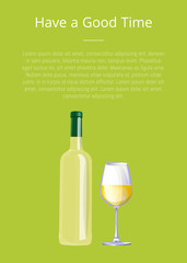 Have a Good Time Poster Bottle of White Wine Glass