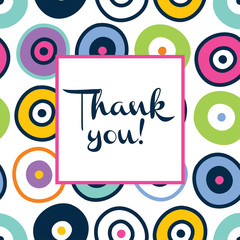 Cute card of decorative circles. Thank you! 