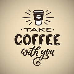 Hand drawn coffee quote. Vector vintage illustration.