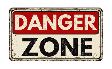 Danger zone vintage rusty metal sign - obrazy, fototapety, plakaty