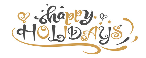 Happy holidays, text, template for decoration of holiday cards