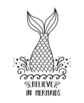 Believe in mermaids. Vector cute doodle illustration. Hand drawn mermaid and quote