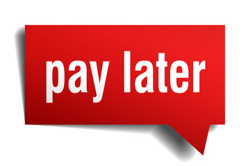 pay later red 3d speech bubble