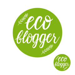 Vector Eco blogger inscription lettering on a circle shape sign