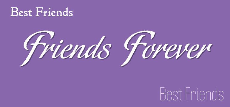 Purple background with the text friends forever written in the middle of the image with white letters. Friendship theme