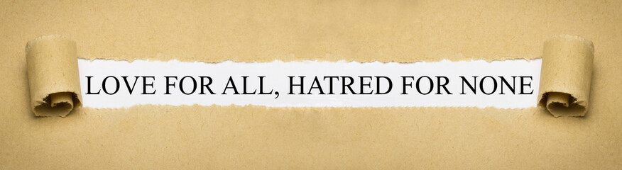 Love for all, hatred for none