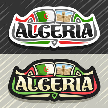 Vector logo for Republic of Algeria, fridge magnet with algerian state flag, original brush typeface for word algeria and national algerian symbol - stone tower in Beni Hammad Fort on dunes background