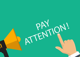 Vector illustration. Hand holding banner with pay attention please.