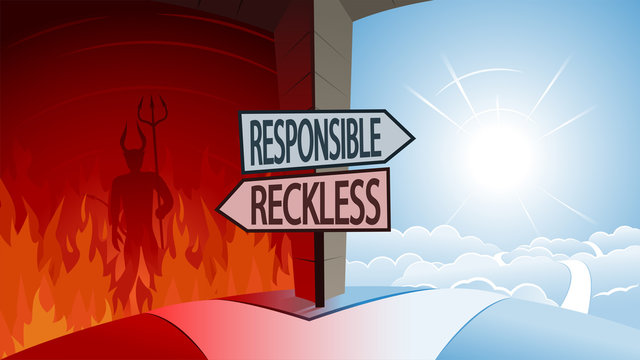 Responsible and Reckless and Road to Heaven or Hell Concept